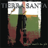 Tierra Santa - Mejor Morir En Pie (lp)