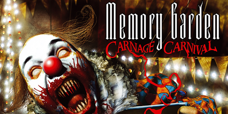 <strong>March 2026:</strong> Carnival's not over yet! Memory Garden 'Carnage Carnival', 4th studio album originally out in 2008, finally available on vinyl for the first time! (Details will follow)