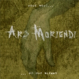 ARS MORIENDI - Your Soul On Our Screen (Cd)