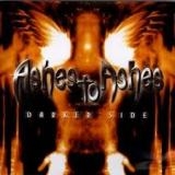 ASHES TO ASHES - Darker Side (Cd)