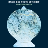 BANCO DEL MUTUO SOCCORSO - Transiberiana (Special, Boxset Cd)