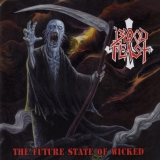 BLOOD FEAST - The Future State Of Wicked (Cd)