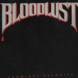 BLOODLUST - Terminal Velocity (Cd)