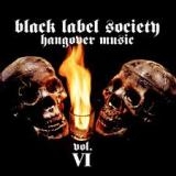 BLACK LABEL SOCIETY - Hangover Music Vol.vi (Cd)