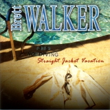 BRETT WALKER - Straight Jacket Vacation (Cd)