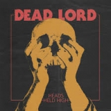 DEAD LORD - Heads Held High (Cd)