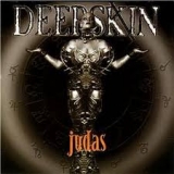 DEEPSKIN - Judas (Cd)