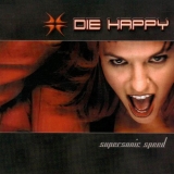 DIE HAPPY - Supersonic Speed (Cd)