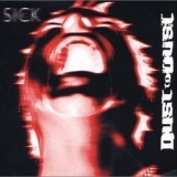 DUST TO DUST - Sick (Cd)