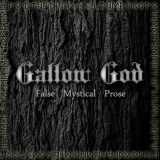 GALLOW GOD - False Mystical Prose (Cd)