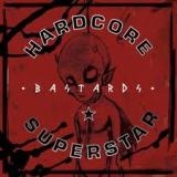 HARDCORE SUPERSTAR - Bastards (Cd)