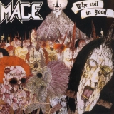 MACE - The Evil In Good (Cd)