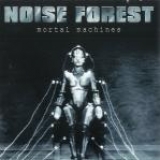 NOISE FOREST - Mortal Machines (Cd)