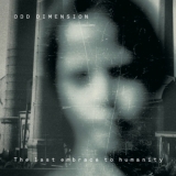 ODD DIMENSION - The Last Embrace To Humanity (Cd)
