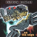 PATRICK RONDAT - On The Edge (Cd)