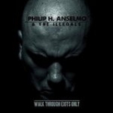 PHILIP H. ANSELMO & THE ILLEGALS (PANTERA) - Walk Through Exits Only (Cd)
