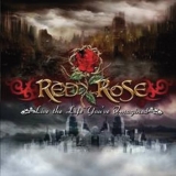 RED ROSE - Live The Life… (Cd)