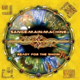 SANGE MAIN MACHINE (TARCHON FIST) - Ready For The Show (Cd)