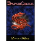 SAVAGE CIRCUS - Live In Atlanta (Dvd, Blu Ray)