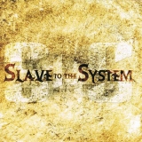SLAVE TO THE SYSTEM - Slave To The System (Cd)