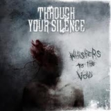 THROUGH YOUR SILENCE - Whispers To The Void (Cd)