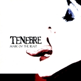TENEBRE - Mark Ov The Beast (Cd)