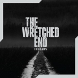 THE WRETCHED END - Inroads (Cd)