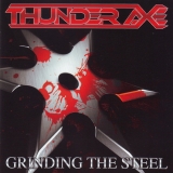 THUNDER AXE - Grinding The Steel (Cd)