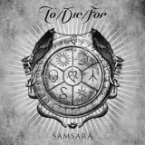 TO DIE FOR - Samsara (Cd)