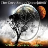 THE CORY SMOOT EXPERIMENT - When Worlds Collide (Cd)