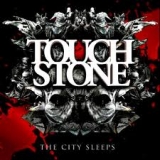 TOUCHSTONE - The City Sleeps (Cd)