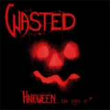WASTED - Halloween…the Night Of / Final Convulsion (Cd)