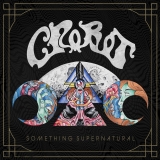 CROBOT - Something Supernatural (12