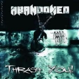 ABANDONED - Thrash You! (Cd) ABANDONED - Thrash You! (Cd)