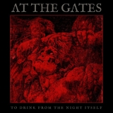 AT THE GATES - To Drink From The Night Itself (Special, Boxset Cd) AT THE GATES - To Drink From The Night Itself (Special, Boxset Cd)