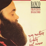 BANCO DEL MUTUO SOCCORSO - Banco Presenta F. Di Giacomo - Non Mettere… (Cd) BANCO DEL MUTUO SOCCORSO - Banco Presenta F. Di Giacomo - Non Mettere… (Cd)