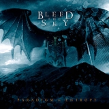 BLEED THE SKY - Paradigm In Entropy (Cd)