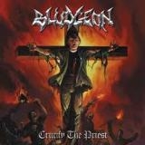BLUDGEON - Crucify The Priest (Cd) BLUDGEON - Crucify The Priest (Cd)