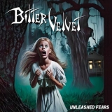 BITTER VELVET - Unleashed Fears (Cd) BITTER VELVET - Unleashed Fears (Cd)