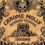 CHROME MOLLY - Hoodoo Voodoo (Cd)