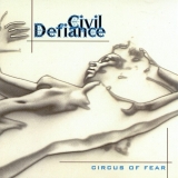 CIVIL DEFIANCE - Circus Of Fear (Cd) CIVIL DEFIANCE - Circus Of Fear (Cd)
