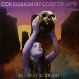 CORROSION OF CONFORMITY - No Cross No Crown (Cd) CORROSION OF CONFORMITY - No Cross No Crown (Cd)