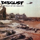 DISGUST - A World Of No Beauty (Cd)