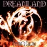 DREAMLAND - Future's Calling (Cd) DREAMLAND - Future's Calling (Cd)