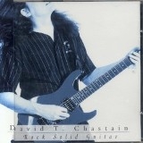 DAVID T. CHASTAIN - Rock Solid Guitar (Cd) DAVID T. CHASTAIN - Rock Solid Guitar (Cd)