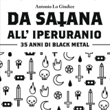 DA SATANA ALL' IPERURANIO - 35 Anni Di Black Metal (Book) DA SATANA ALL' IPERURANIO - 35 Anni Di Black Metal (Book)