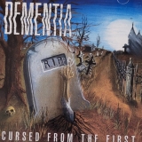 DEMENTIA - Cursed From The First (Cd) DEMENTIA - Cursed From The First (Cd)