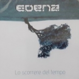 EDENA - Lo Scorrere Del Tempo (Cd) EDENA - Lo Scorrere Del Tempo (Cd)