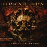 GRAND LUX - Carved In Stone (Cd) GRAND LUX - Carved In Stone (Cd)