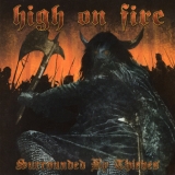 HIGH ON FIRE - Surrounded By Thieves (Cd)
